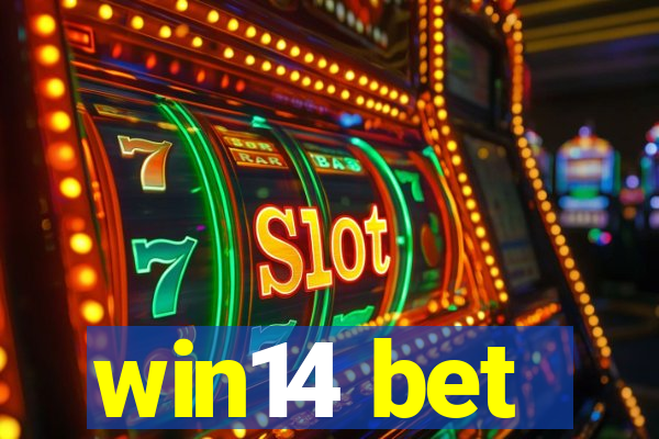 win14 bet