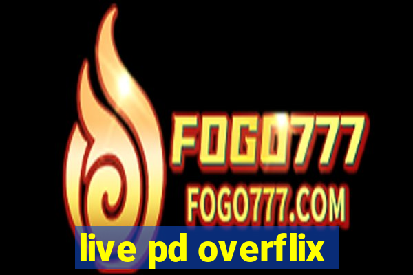 live pd overflix