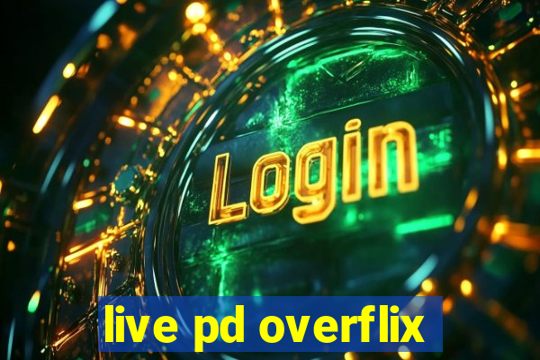 live pd overflix