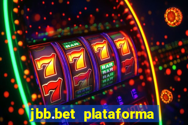 jbb.bet plataforma de jogos