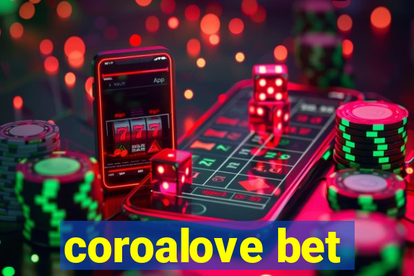 coroalove bet