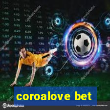 coroalove bet