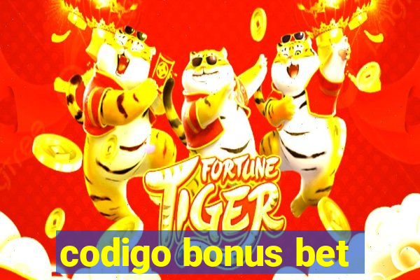 codigo bonus bet