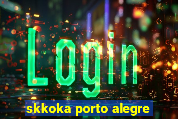 skkoka porto alegre