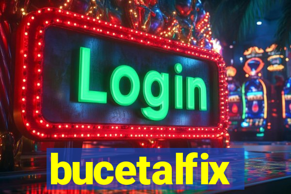 bucetalfix