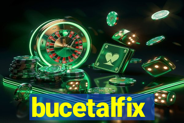 bucetalfix