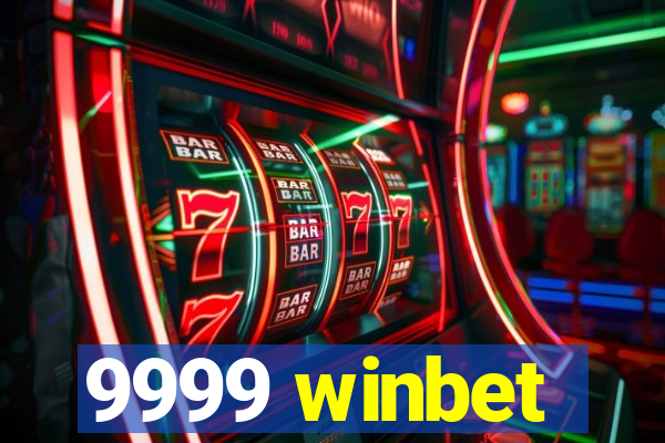 9999 winbet