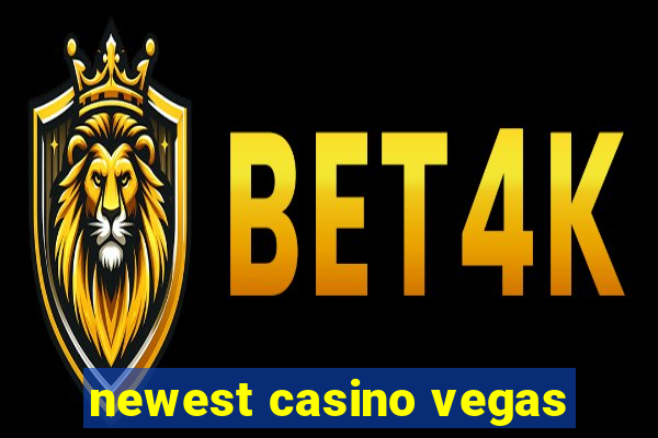 newest casino vegas