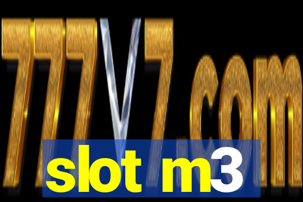 slot m3