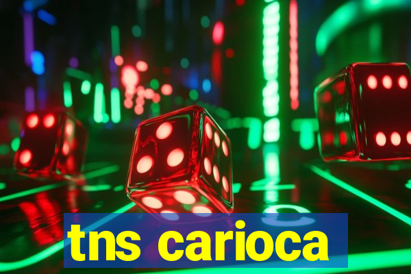 tns carioca