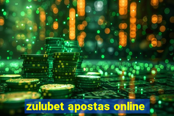 zulubet apostas online