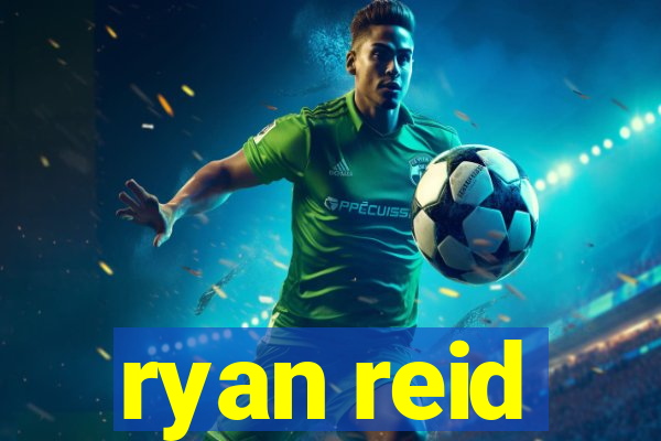 ryan reid