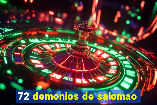 72 demonios de salomao