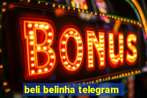 beli belinha telegram