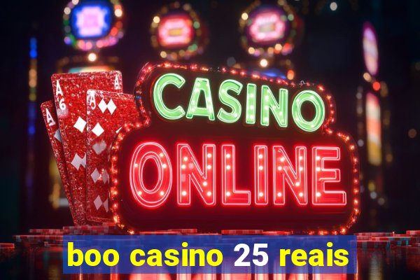 boo casino 25 reais