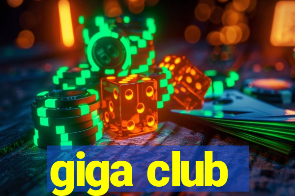 giga club