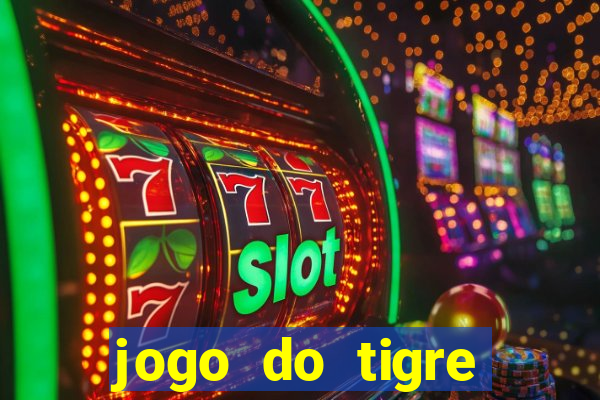 jogo do tigre ganha dinheiro mesmo