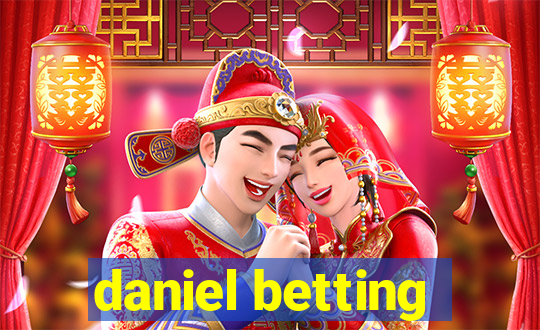 daniel betting