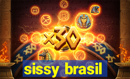 sissy brasil