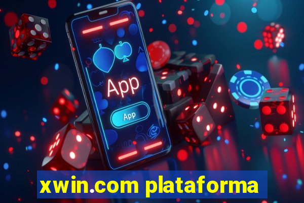 xwin.com plataforma