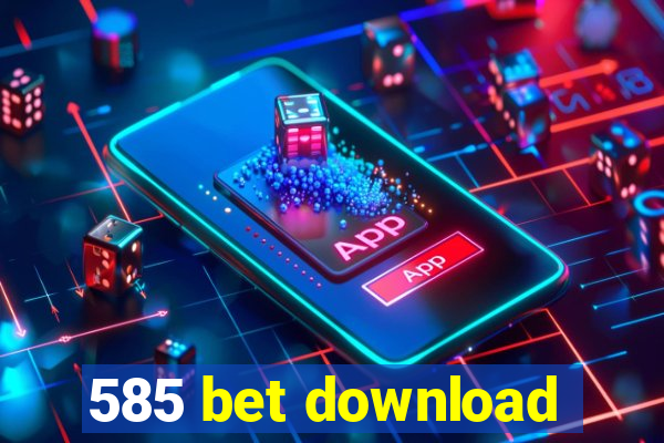 585 bet download