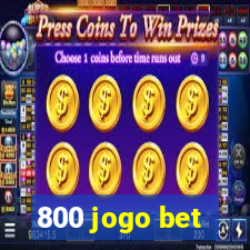 800 jogo bet