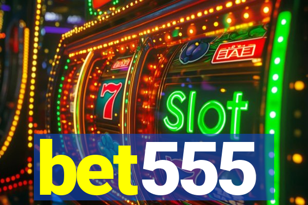 bet555