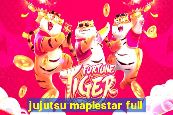 jujutsu maplestar full