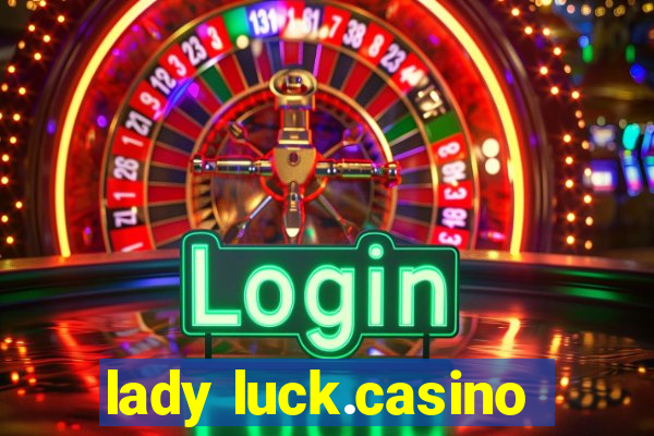 lady luck.casino