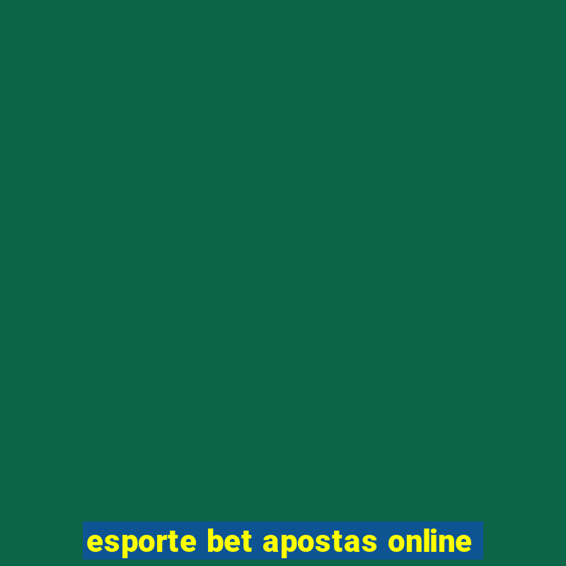 esporte bet apostas online