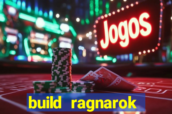 build ragnarok history reborn rag