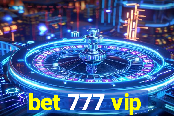 bet 777 vip