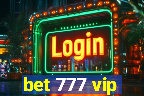 bet 777 vip