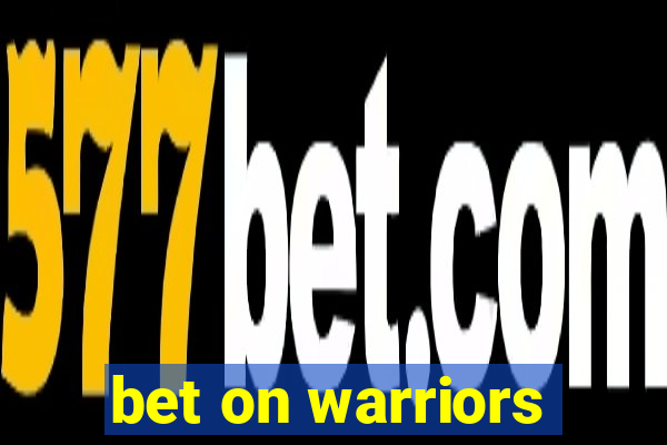 bet on warriors