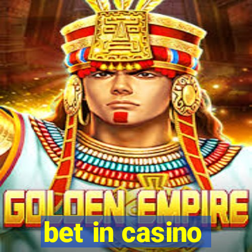 bet in casino