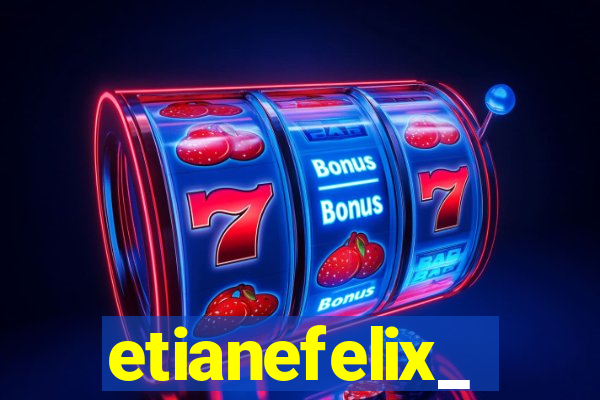 etianefelix_