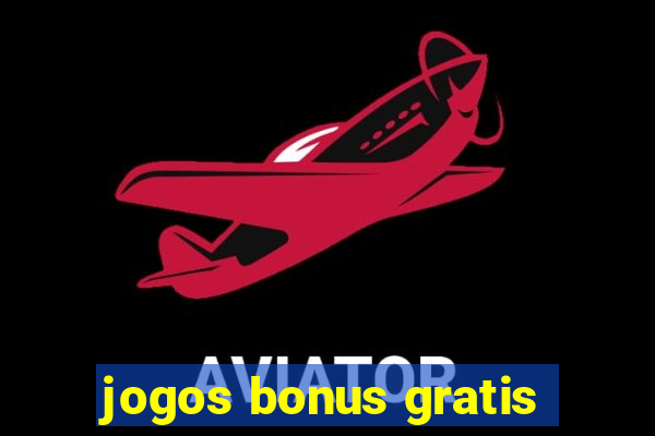 jogos bonus gratis