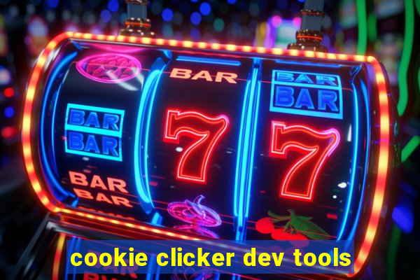 cookie clicker dev tools