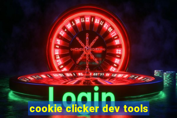 cookie clicker dev tools