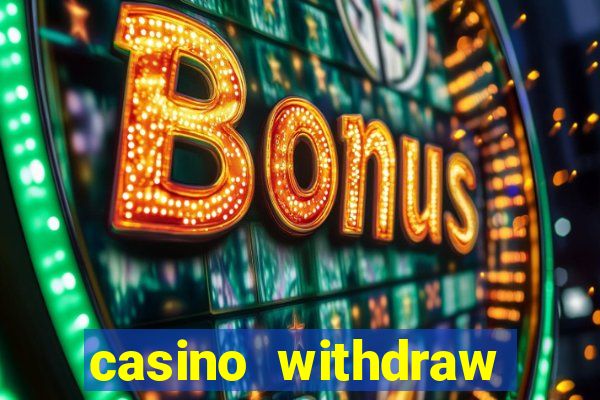 casino withdraw credit card