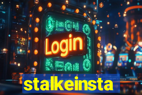 stalkeinsta