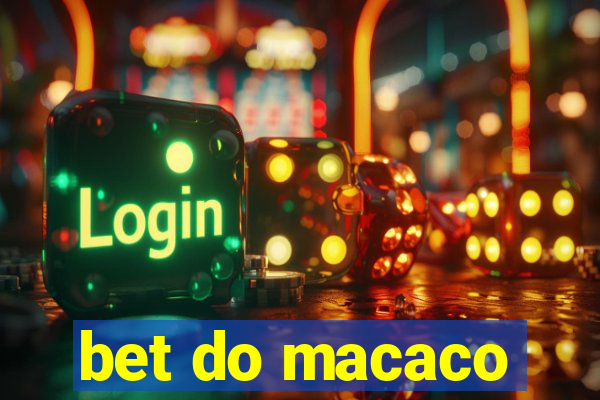 bet do macaco