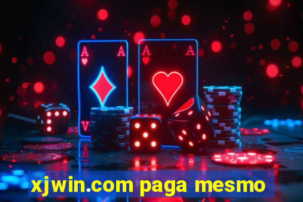 xjwin.com paga mesmo