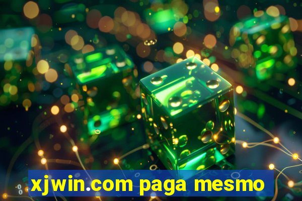 xjwin.com paga mesmo