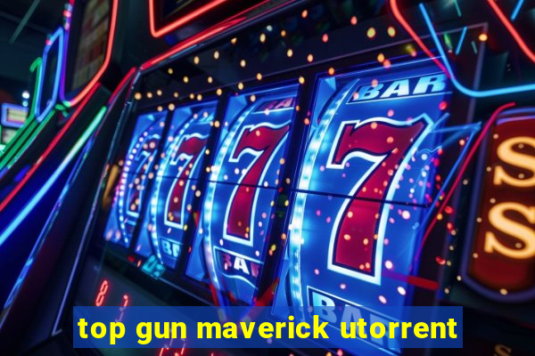 top gun maverick utorrent