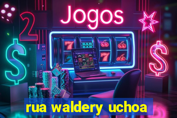 rua waldery uchoa