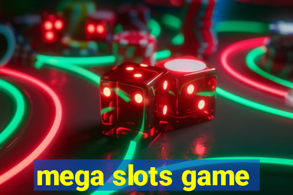 mega slots game