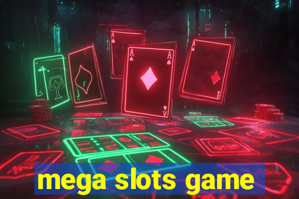 mega slots game