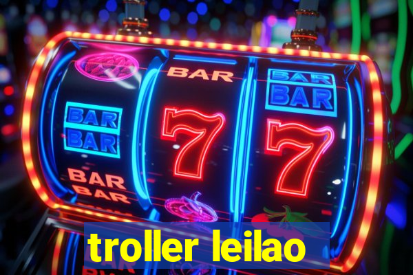 troller leilao