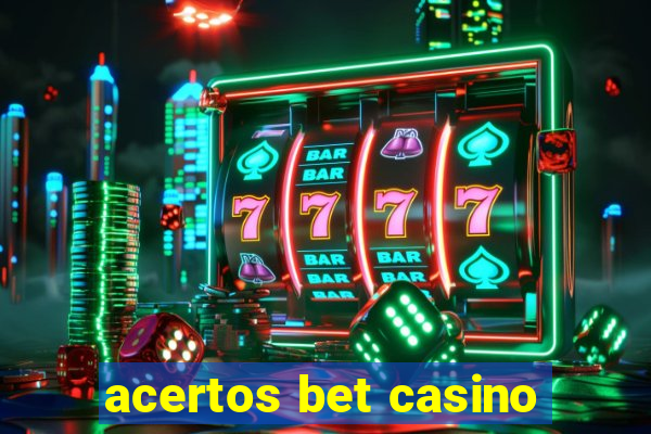 acertos bet casino